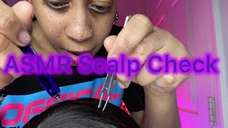 ASMR  SCALP CHECK ON SASHA [upl. by Phelia]