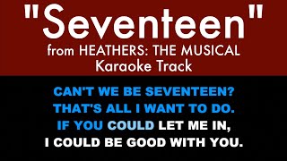 “Seventeen” from Heathers The Musical  Karaoke Track with Lyrics on Screen [upl. by Farrow]