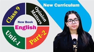 Opinion Matters  Chapter 1  Part 2  Class 9 English  New Curriculum [upl. by Vinny779]