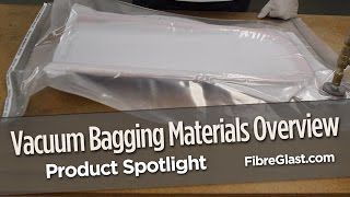 Vacuum Bagging Materials Overview [upl. by Vezza]