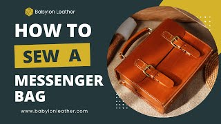 Full Grain Veg Tanned Leather Messenger Bag DIY Tutorial  Babylon DIY Leather Kit [upl. by Sheena281]