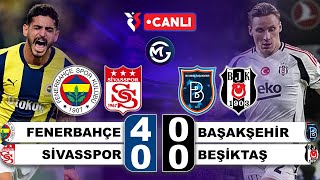 Fenerbahçe 40 Sivasspor  Başakşehir 00 Beşiktaş  Süper Lig Canlı Yayın [upl. by Jun125]