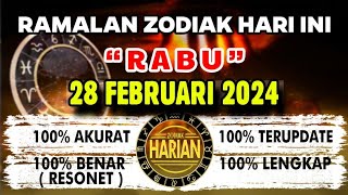 RAMALAN ZODIAK HARI INI RABU 28 FEBRUARI 2024 LENGKAP DAN AKURAT [upl. by Bixby]