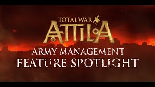 Total War ATTILA – Army Management Feature Spotlight ESRB [upl. by Marius278]