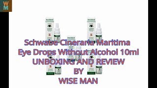 UNBOXING AND REVIEW OF SCHWABE CINERARIA MARITIMA EYE DROPS WITHOUT ALCOHOL BY WISE MAN [upl. by Des]