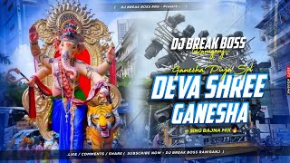 Original Sing Bajana Mix ⚠️ Deva Shree Ganesha  Visharjan Dance Mix ⚠️ Dj Break Boss Parasia [upl. by Adnohsor]