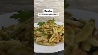 PASTA GAMBERI E ZUCCHINE 🍤🥒 [upl. by Sager]