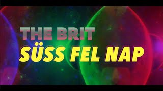 The Brit  Süss fel nap Lyrics Video BritishPop HungarianPop NostalgicFuture Synthwave [upl. by Onailime]