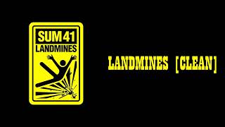 Sum 41  Landmines Clean [upl. by Elocim]