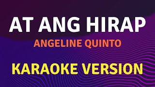 AT ANG HIRAP  Angeline Quinto  Karaoke song with lyrics [upl. by Ehcnalb241]