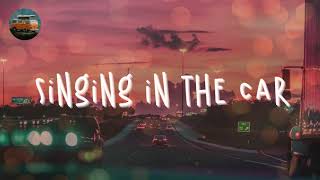 Songs to sing in the car 🚗 Playlist to sing in the car [upl. by Freudberg397]