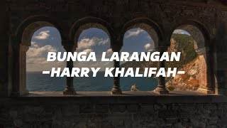 Bunga Larangan  Harry Khalifah [upl. by Kallick]