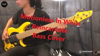 Motionless In White  Reincarnate Bass Cover [upl. by Lleryt]