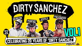 THE DIRTY SANCHEZ STORY  VOL1 PODCAST [upl. by Ocsirf]