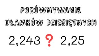 Porównywanie ułamków dziesiętnych  krótko i konkretnie [upl. by Sylado]