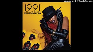 Azealia Banks  1991 Janevski Friendly Edit [upl. by Regor]