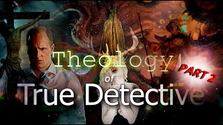 Analysis Lovecraft amp Theology in True Detective Part 2 [upl. by Ibrahim423]