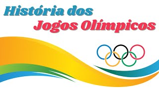 A História dos JOGOS OLÍMPICOS OLIMPÍADAS [upl. by Karlow]