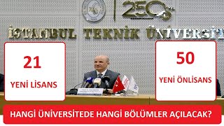 SON DAKÄ°KA  21 YENÄ° LÄ°SANS amp 51 YENÄ° Ã–NLÄ°SANS BÃ–LÃœMÃœ AÃ‡ILACAK HANGÄ° ÃœNÄ°VERSÄ°TELERDE AÃ‡ILACAK [upl. by Hawken660]