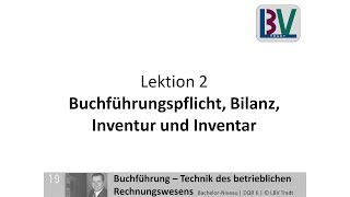 Grundlagen Rechnungswesen  Buchführungspflicht Inventur Inventar Bilanz FB L02 T01 [upl. by Assenal882]