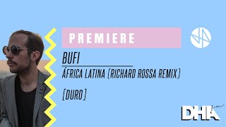 Premiere Bufi  África Latina Richard Rossa Remix Duro [upl. by Nuahsak]