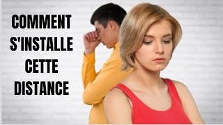 Comment sinstalle la distance émotionnelle dans le couple  Les symptomes dans couple malade [upl. by Obmar646]