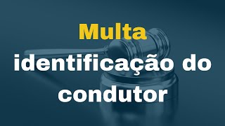 Multa por não identificação do condutor infrator [upl. by Eachelle]