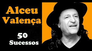 AlceuValença  50 Sucessos [upl. by Nodnol]