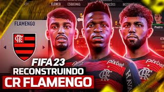 RECONSTRUINDO O FLAMENGO  FIFA 23 MODO CARREIRA [upl. by Craw]