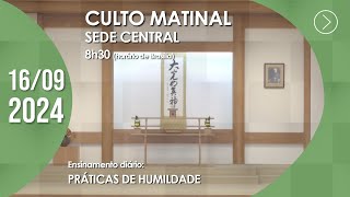 Culto Matinal  quotPráticas de humildadequot  16092024 [upl. by Saber]