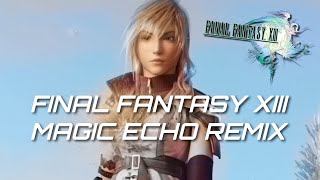 Final Fantasy XIII OST  Ambient Remix Album [upl. by Ettennat]