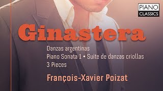 Ginastera Danzas Argentinas Full Album played by FrançoisXavier Poizat [upl. by Fredette811]