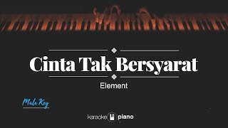 Cinta Tak Bersyarat MALE KEY Element KARAOKE PIANO [upl. by Atinram]