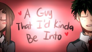 A Guy That Id Kinda Be Into  BNHA amp BMC animatic  Dekuchagou [upl. by Trojan]