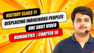 Displacing Indigenous People class 11  one shot  history chapter 10  history class 11th in hindi [upl. by Susann621]