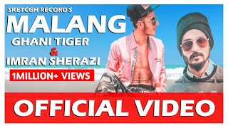 Ghani Tiger  MALANG  IMRAN SHERAZI  official video [upl. by Abdul]