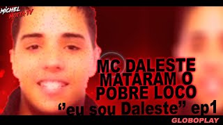 MC Daleste  Mataram o Pobre Loco T1 EP 01 EU SOU DALESTE [upl. by Columbyne]