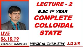 B SC 1ST YEAR COMPLETE PHYSICAL CHEMISTRY COLLOIDAL STATE LECTURE 2 BY JD SIR [upl. by Rufena]