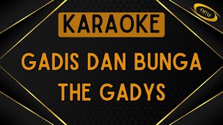 The Gadys  Gadis Dan Bunga Karaoke [upl. by Cahilly]