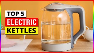 Top 5 Best Electric Kettles in 2024 quotDont Buy Until You WATCH Thisquot [upl. by Alexina382]