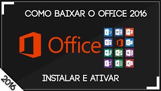 COMO BAIXAR O OFFICE 2016 E ATIVAR [upl. by Leay]