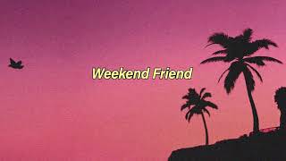 Weekend Friend  ASTN [upl. by Dailey]