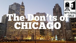 Visit Chicago  The DONTs of Visiting Chicago [upl. by Raual]