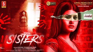 Sisters Tamil Full Movie  New Tamil Horror Thriller Movie  Ashima Narwal  Sritha Chandana [upl. by Jedthus]