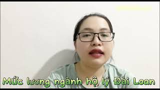 Mức Lương Ngành Hộ Lý Đài Loan [upl. by Angelle580]