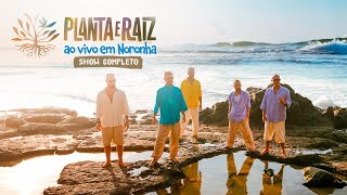 Planta e Raiz Ao Vivo em Noronha  Show Completo [upl. by Alit136]