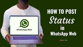 How To Post Status on WhatsApp Web  NEW METHOD [upl. by Ahtelat626]