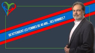 QU’ATTENDENT LES FEMMES DE 40 ANSDES HOMMES [upl. by Atsyrk]