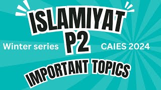 Guess Paper Islamiyat  Important topics Paper 2 Islamiyat  IGCSEO level Islamiyat 2058 CAIES [upl. by Ahseyt]