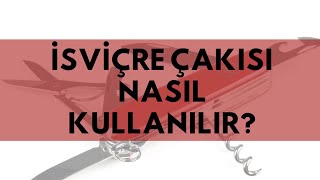 İsviçre Çakısı Nasıl Kullanılır [upl. by Grethel380]